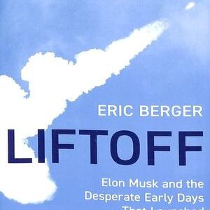 LIFT OFF - ELON MUSK & THE DESPERATE EARLY DAYS