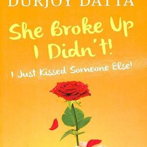 SHE BROKE UP I DIDN`T!