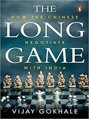 BK_9780670095605 THE LONG GAME: HOW THE CHINESE NEGOTIATE WITH INDIA