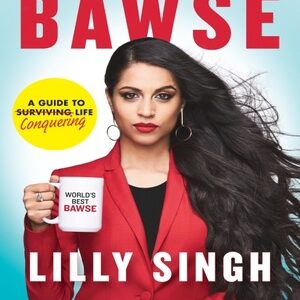 HOW TO BE A BAWSE