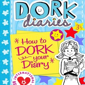 DORK DIARIES: HOW TO DORK YOUR DIARY