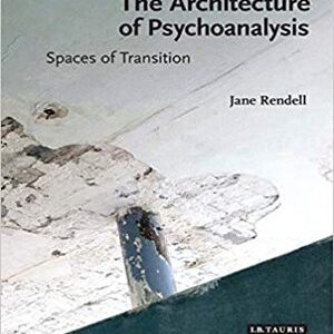 THE ARCHITECTURE OF PSYCHOANALYSIS