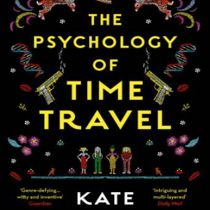 THE PSYCHOLOGY OF TIME TRAVEL