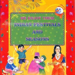 INDIAN FESTIVALS & SEASONS