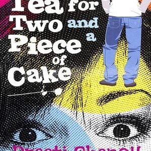 TEA FOR TWO & A PIECE OF CAKE