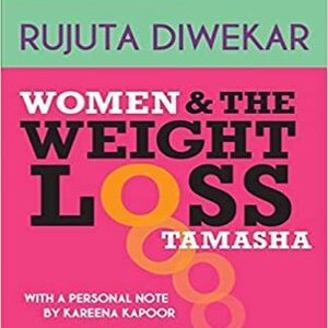 WOMEN & THE WEIGHT LOSS TAMASHA