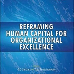 REFRAMING HUMAN CAPITAL FOR ORGANIZATIONAL EXCELLENCE