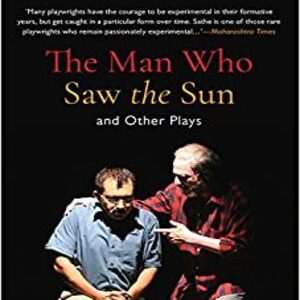 THE MAN WHO SAW THE SUN & OTHER PLAYS