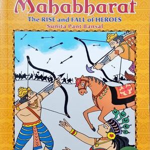 MAHABHARAT THE RISE AND FALL OF HEROES