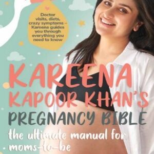 KAREENA KAPOOR KHAN'S PREGNANCY BIBLE