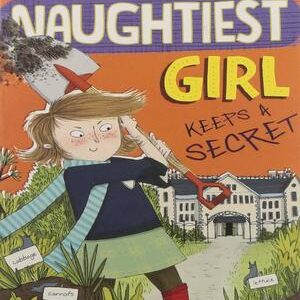 THE NAUGHTIEST GIRL: KEEPS A SECRET