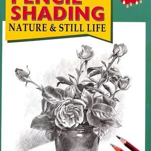 LEARN PENCIL SHADING NATURE & STILL LIFE