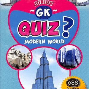 JUNIOR GK QUIZ MODERN WORLD