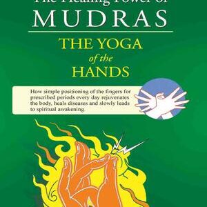 THE HEALING POWER OF MUDRAS