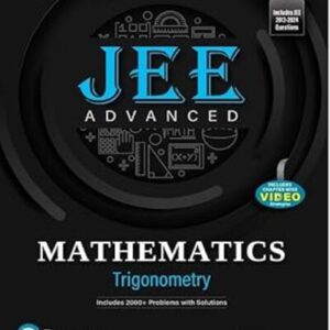 JEE ADVANCED MATHEMATICS 2025 – TRIGONOMETRY | 2000+ PROBLEMS WITH SOLUTIONS | JEE 2013–2024 QUESTIONS | 1ST EDITION – PEARSON