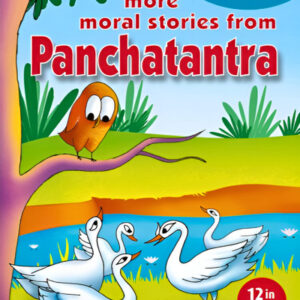 MORE MORAL STORIES FROM PANCHATANTRA