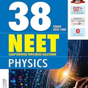MTG 38 YEARS NEET PHYSICS CHAPTERWISE & TOPICWISE PYQS WITH SOLUTIONS (2025-2026) + FREE VIDEO SOLUTIONS & SMART BOOK