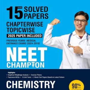 MTG NEET CHAMPION CHEMISTRY – 15 YEARS CHAPTERWISE TOPICWISE SOLVED PAPERS FOR NEET 2026