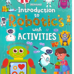 INTRODUCTION TO ROBOTICS WITH ACTIVITIES